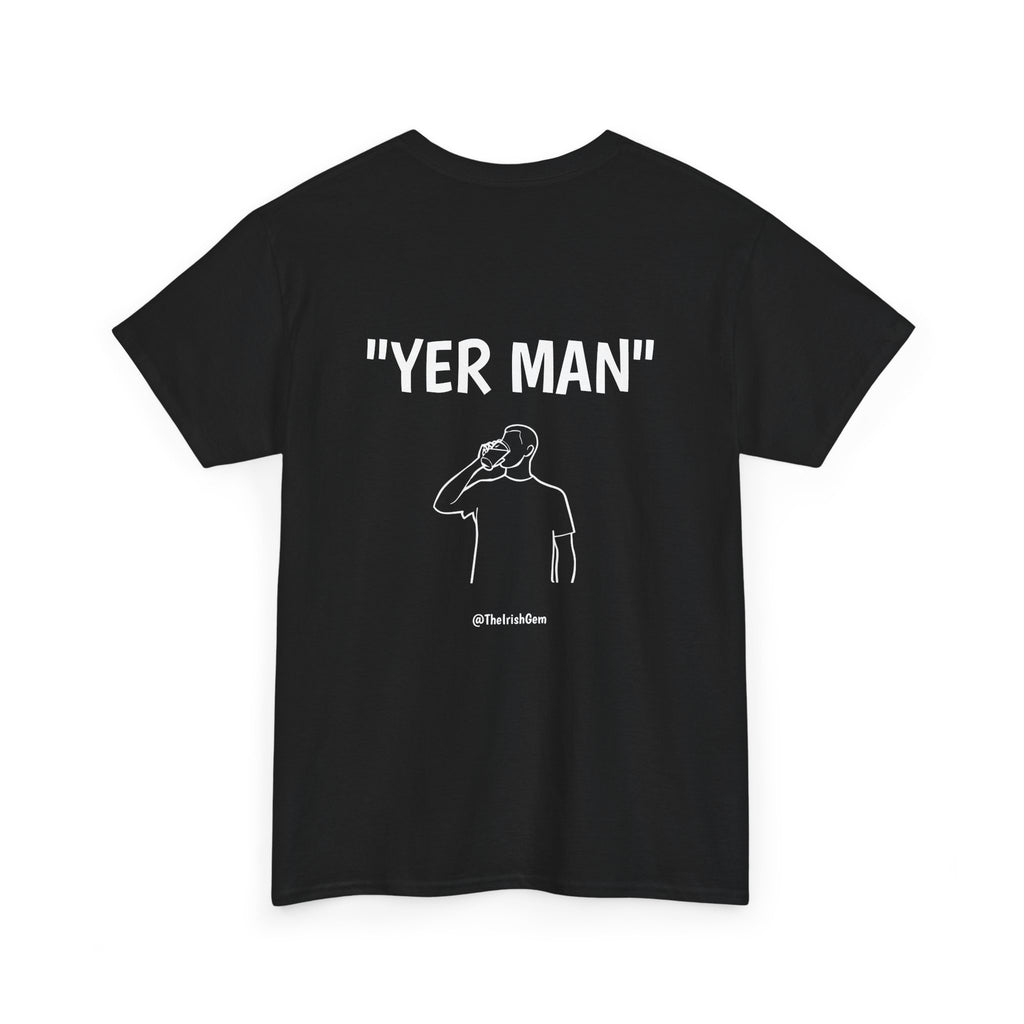 Yer Man T-Shirt ( US Shipped)