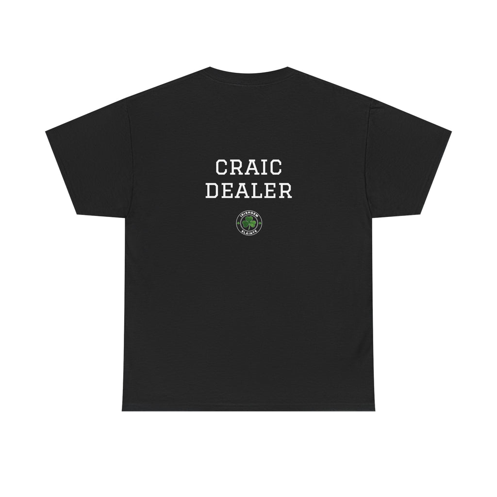 "Craic Dealer" T-Shirt(pint) - US Shipped