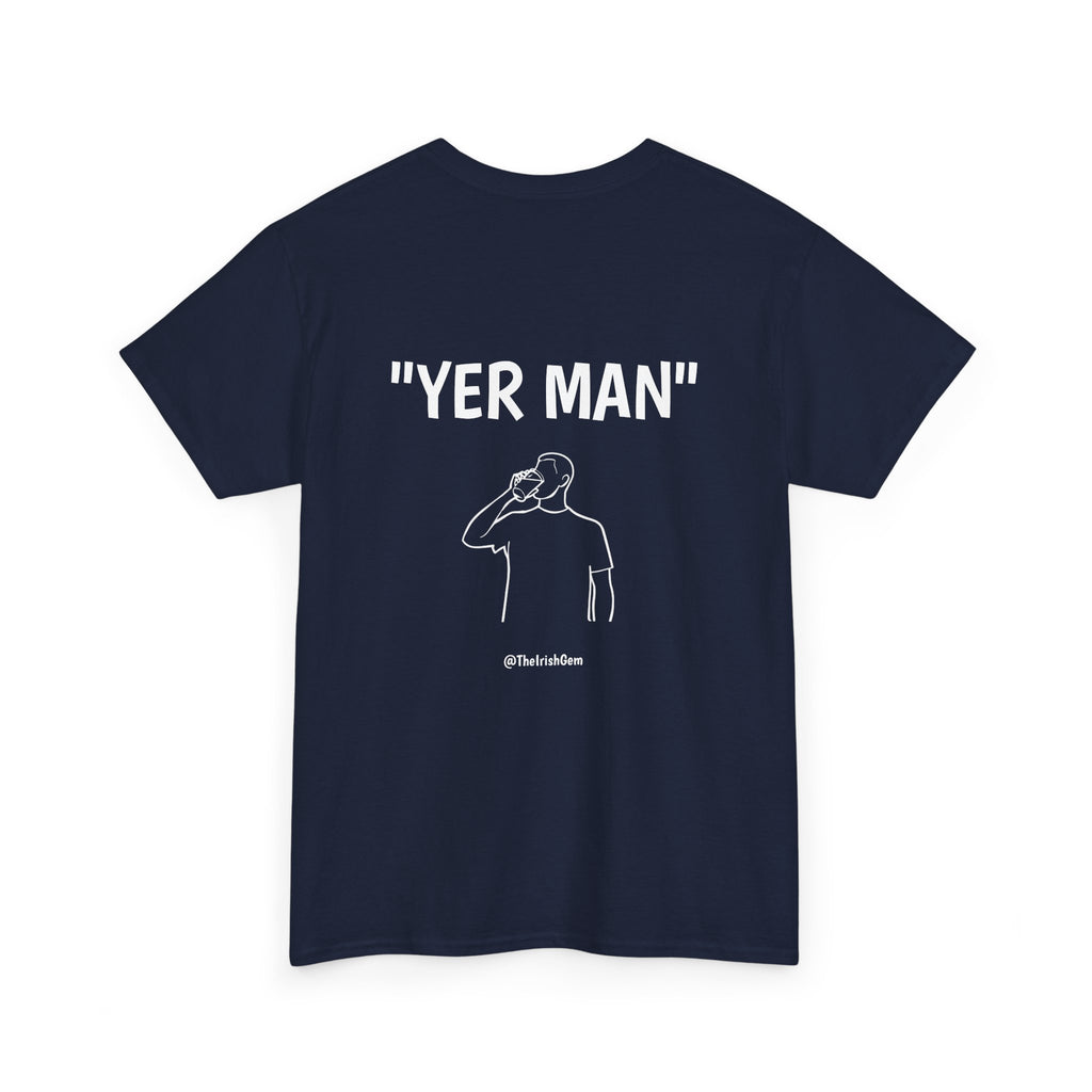 Yer Man T-Shirt ( US Shipped)