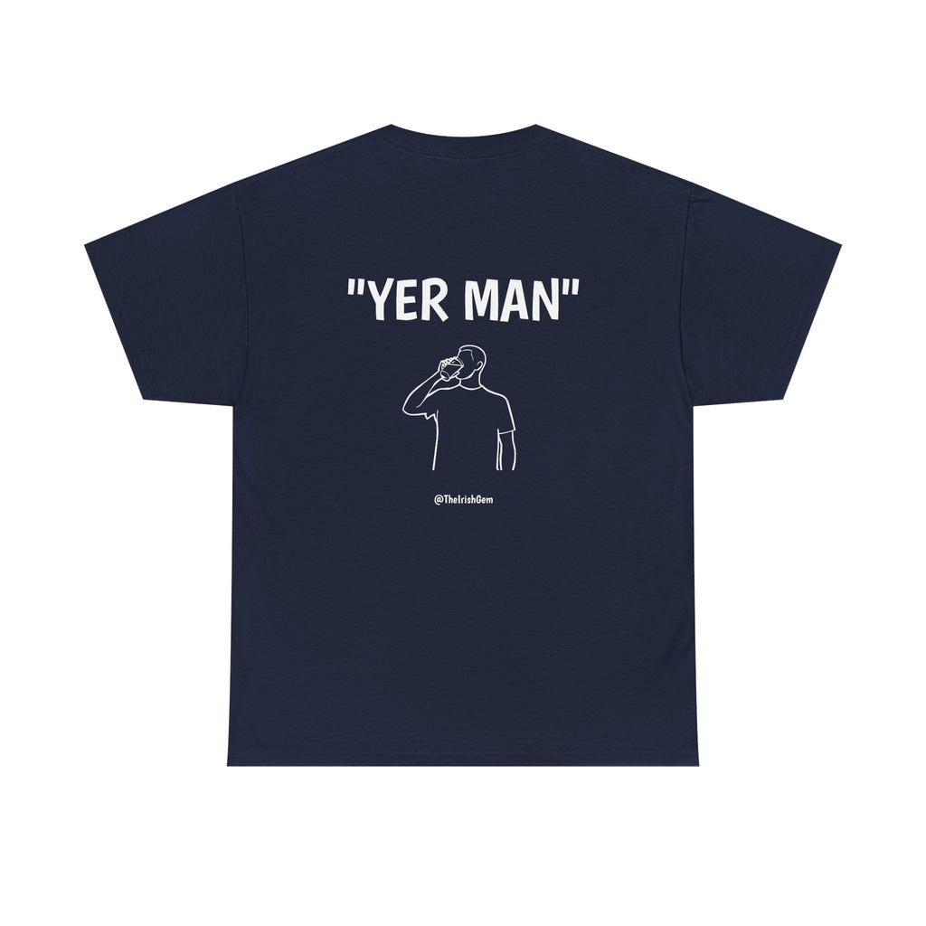 Yer Man T-Shirt ( US Shipped)